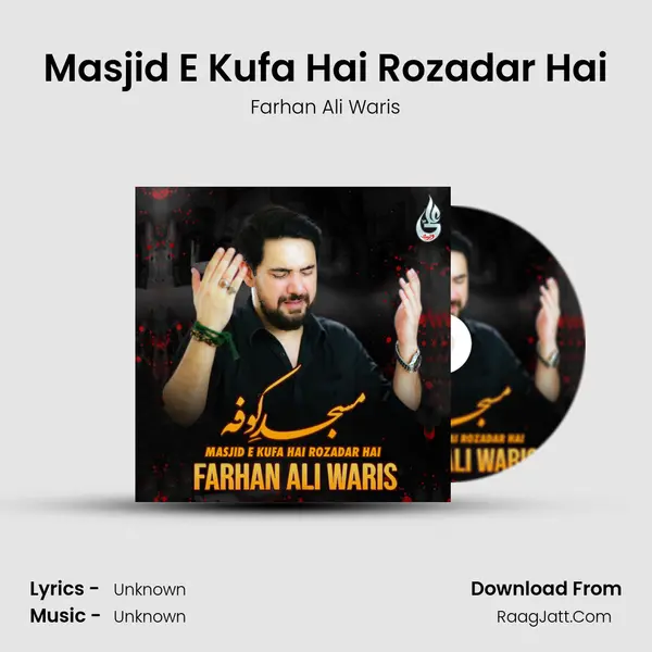 Masjid E Kufa Hai Rozadar Hai - Single - Farhan Ali Waris
