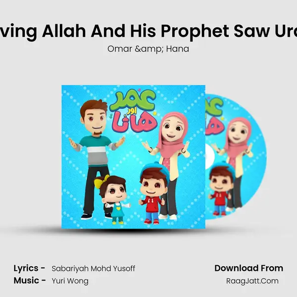 Loving Allah And His Prophet Saw Urdu MP3 Song by Omar & Hana Cover