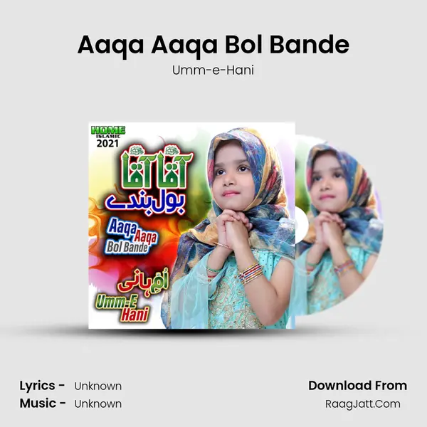 Aaqa Aaqa Bol Bande - Single - Umm-e-Hani
