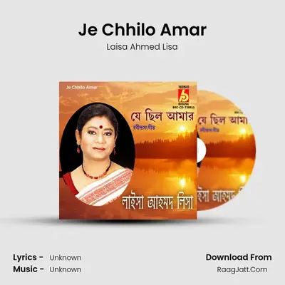 Je Chhilo Amar - Laisa Ahmed Lisa