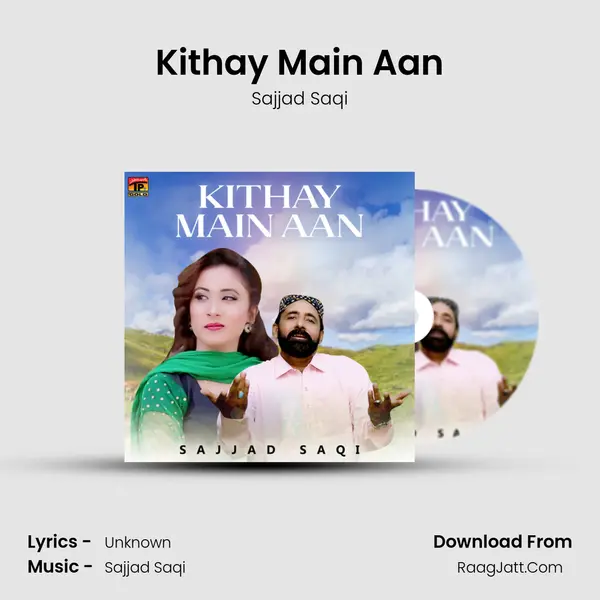 Kithay Main Aan MP3 Song by Sajjad Saqi Cover