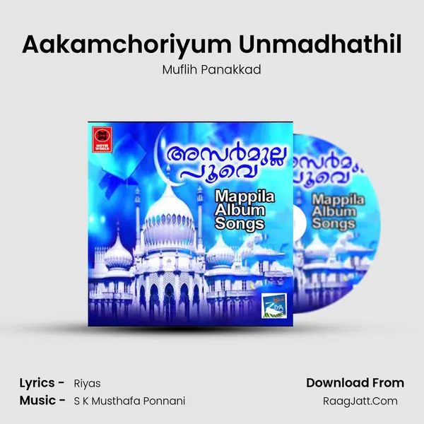 Aakamchoriyum Unmadhathil MP3 Song by Muflih Panakkad Cover