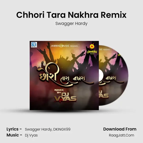 Chhori Tara Nakhra Remix - Swagger Hardy