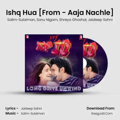 Ishq Hua [From - Aaja Nachle] MP3 Song by Salim-Sulaiman Cover