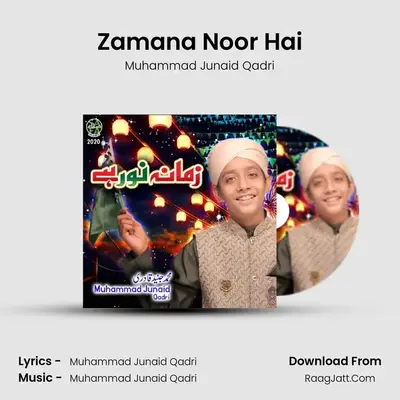 Zamana Noor Hai MP3 Song by Muhammad Junaid Qadri Cover