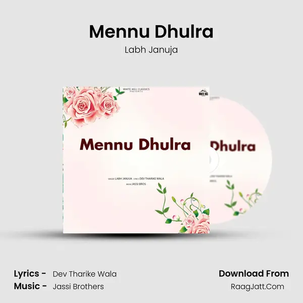 Mennu Dhulra mp3 song