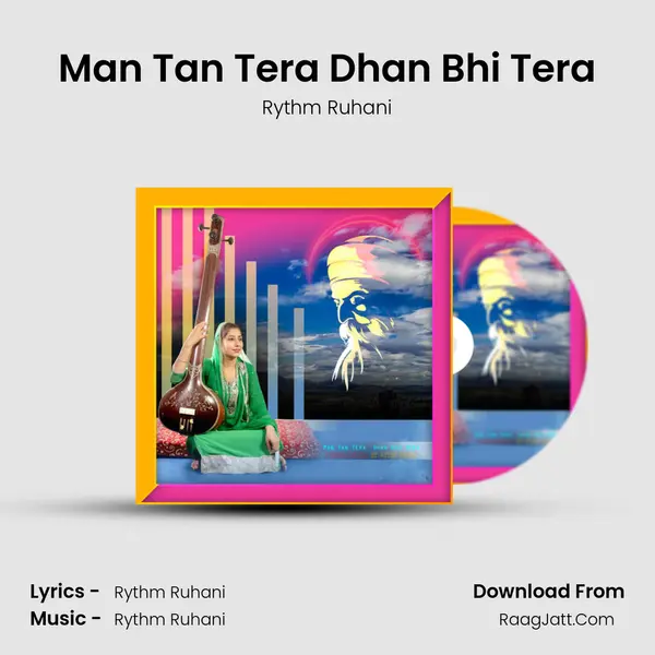 Man Tan Tera Dhan Bhi Tera MP3 Song by Rythm Ruhani Cover