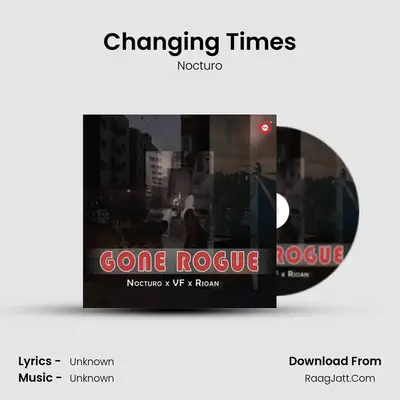 Changing Times MP3 Song by Nocturo Cover