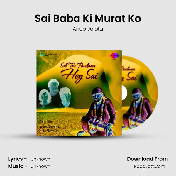 Sai Baba Ki Murat Ko MP3 Song by Anup Jalota Cover
