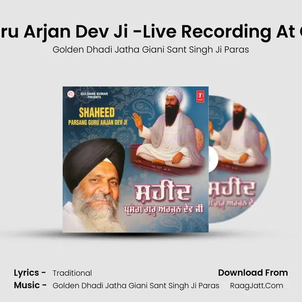 Shaheed -Prasang Guru Arjan Dev Ji -Live Recording At Gobind Puri  New Delhi MP3 Song by Golden Dhadi Jatha Giani Sant Singh Ji Paras Cover