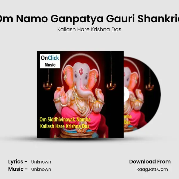 Om Namo Ganpatya Gauri Shankria MP3 Song by Kailash Hare Krishna Das Cover