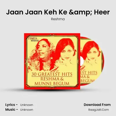 Jaan Jaan Keh Ke & Heer MP3 Song by Reshma Cover