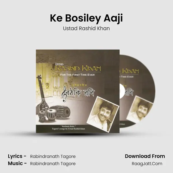 Ke Bosiley Aaji MP3 Song by Ustad Rashid Khan Cover