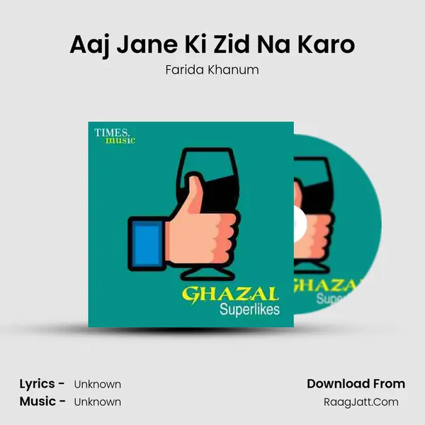 Aaj Jane Ki Zid Na Karo Cover