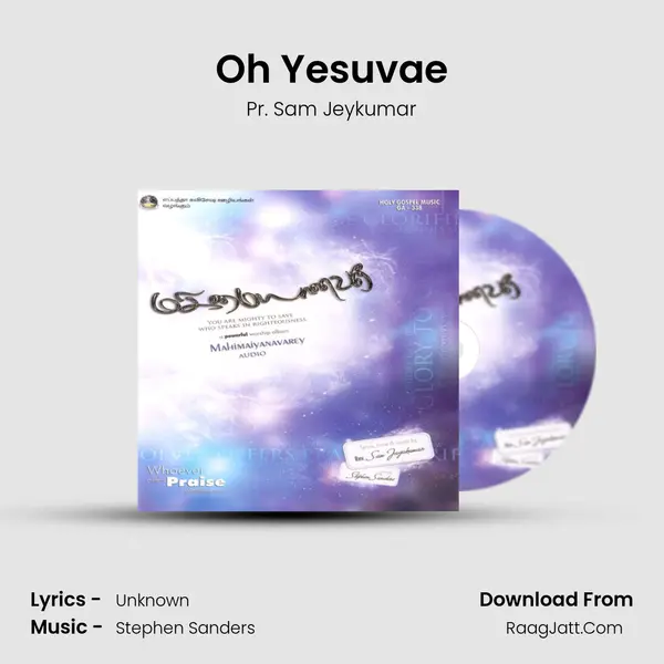 Oh Yesuvae MP3 Song by Pr. Sam Jeykumar Cover