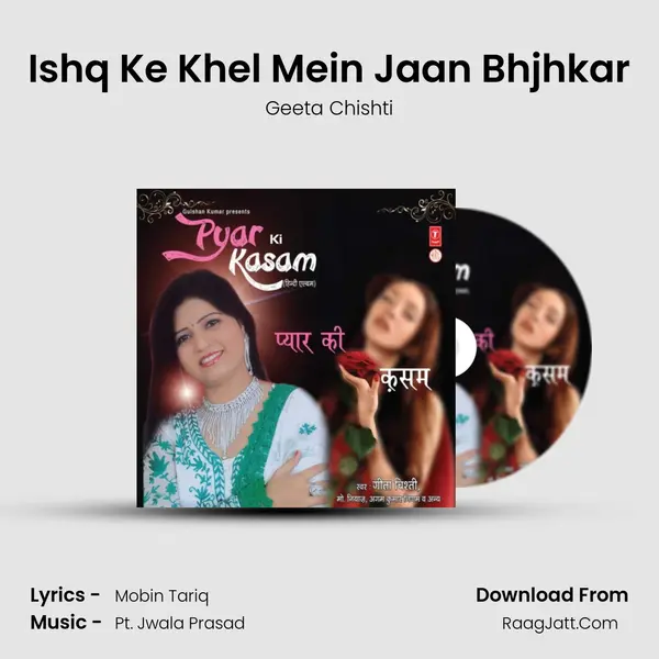Ishq Ke Khel Mein Jaan Bhjhkar MP3 Song by Geeta Chishti Cover