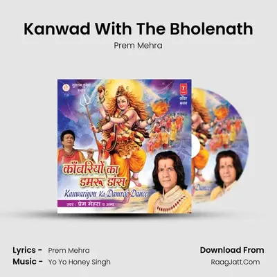Kanwad With The Bholenath MP3 Song by Prem Mehra Cover