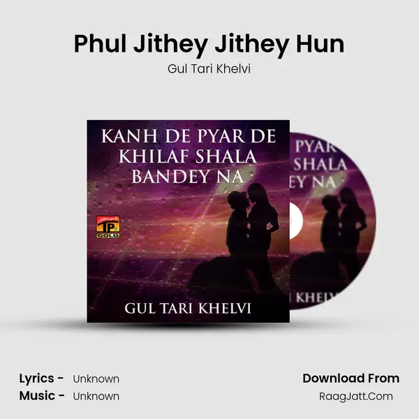 Phul Jithey Jithey Hun MP3 Song by Gul Tari Khelvi Cover