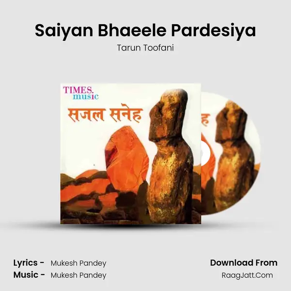 Saiyan Bhaeele Pardesiya MP3 Song by Tarun Toofani Cover