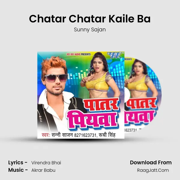 Chatar Chatar Kaile Ba MP3 Song by Sunny Sajan Cover