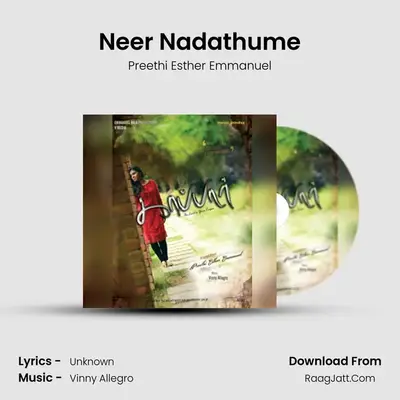 Neer Nadathume MP3 Song by Preethi Esther Emmanuel Cover