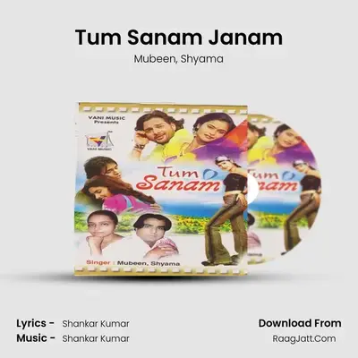 Tum Sanam Janam MP3 Song by Mubeen Cover