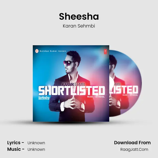Sheesha MP3 Song by Karan Sehmbi Cover