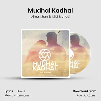 Mudhal Kadhal - Ajmal Khan