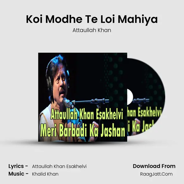 Koi Modhe Te Loi Mahiya MP3 Song by Attaullah Khan Cover