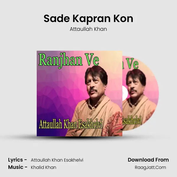 Sade Kapran Kon MP3 Song by Attaullah Khan Cover