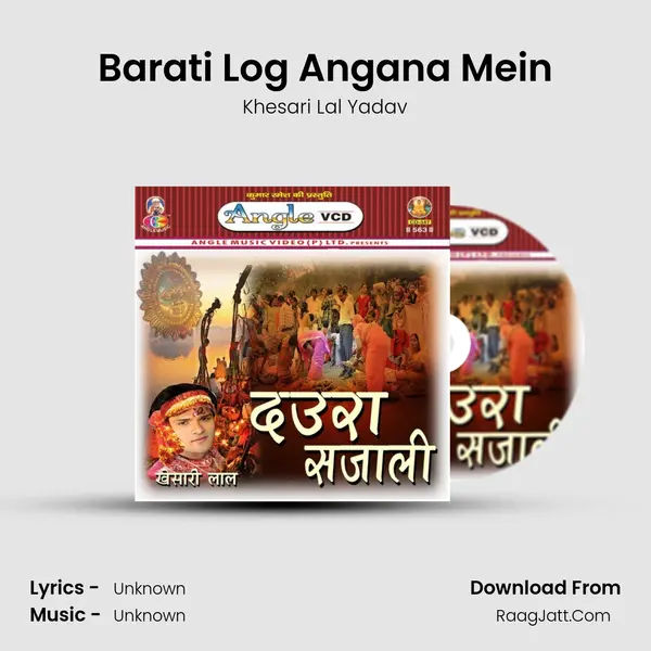 Barati Log Angana Mein MP3 Song by Khesari Lal Yadav Cover