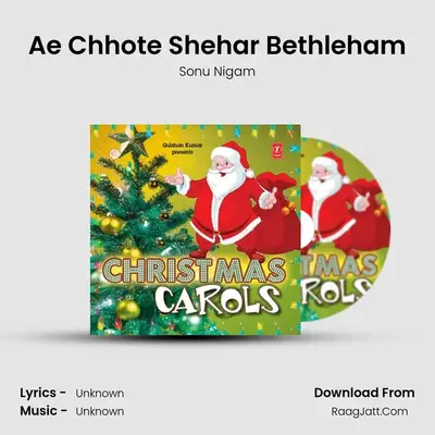 Ae Chhote Shehar Bethleham MP3 Song by Sonu Nigam Cover