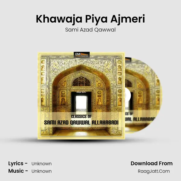 Khawaja Piya Ajmeri MP3 Song by Sami Azad Qawwal Cover