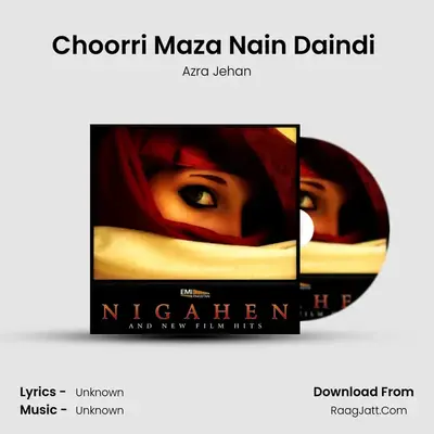 Choorri Maza Nain Daindi (From 