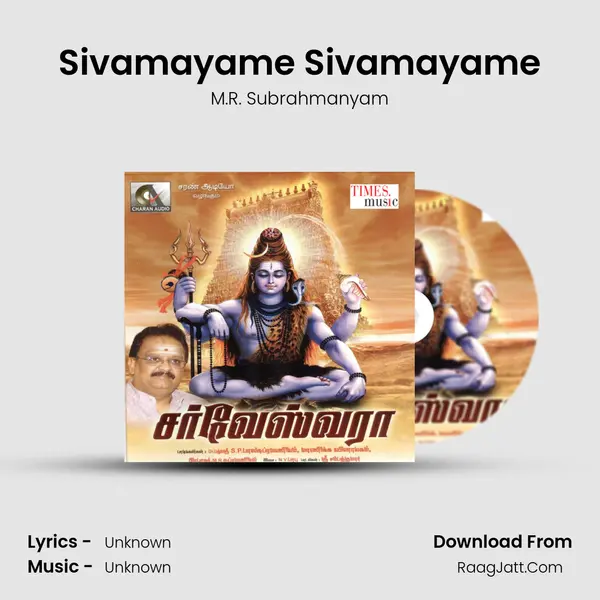 Sivamayame Sivamayame MP3 Song by M.R. Subrahmanyam Cover