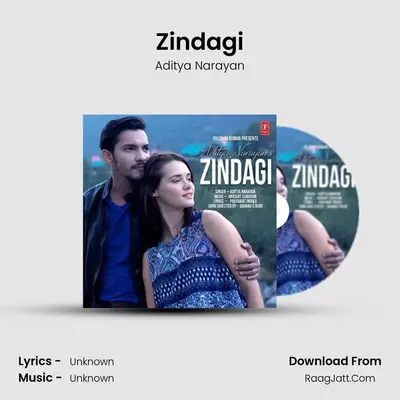 Zindagi - Aditya Narayan
