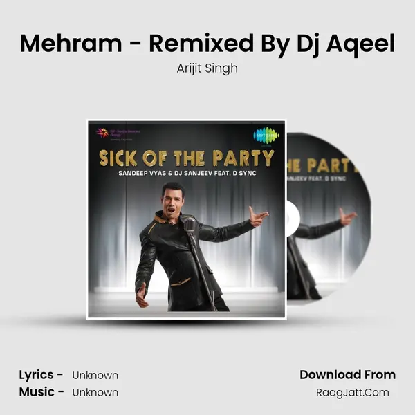 Mehram - Remixed By Dj Aqeel MP3 Song by Arijit Singh Cover