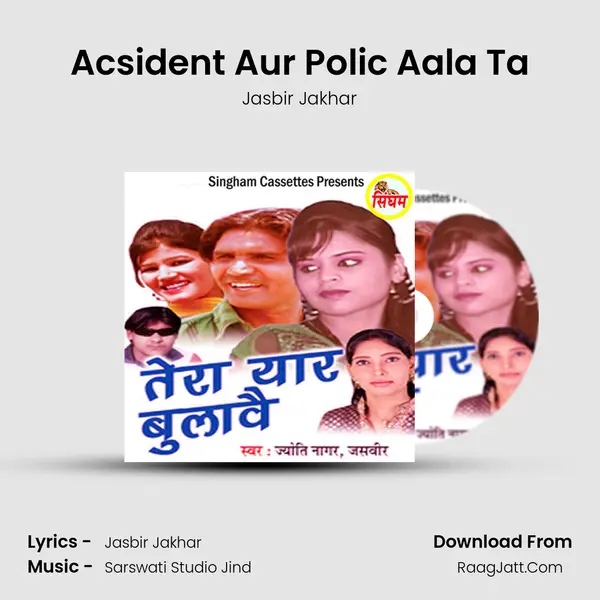 Acsident Aur Polic Aala Ta MP3 Song by Jasbir Jakhar Cover