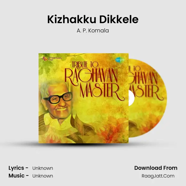 Kizhakku Dikkele MP3 Song by A. P. Komala Cover