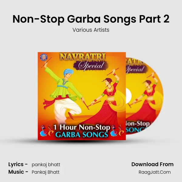 Non-Stop Garba Songs Part 2 MP3 Song by Various Artists Cover
