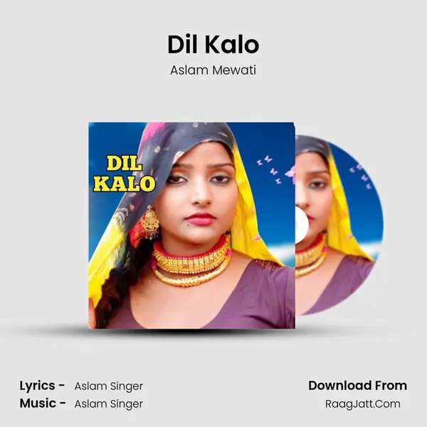 Dil Kalo MP3 Song by Aslam Mewati Cover