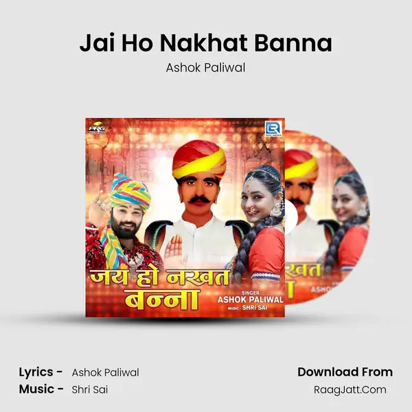 Jai Ho Nakhat Banna - Ashok Paliwal