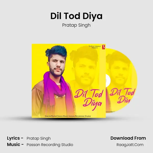Dil Tod Diya MP3 Song by Pratap Singh Cover
