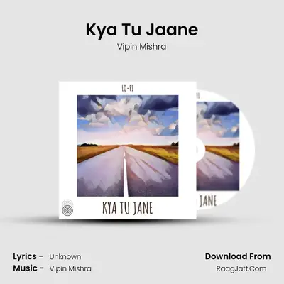 Kya Tu Jaane mp3 song