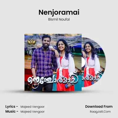 Nenjoramai - Bismil Noufal