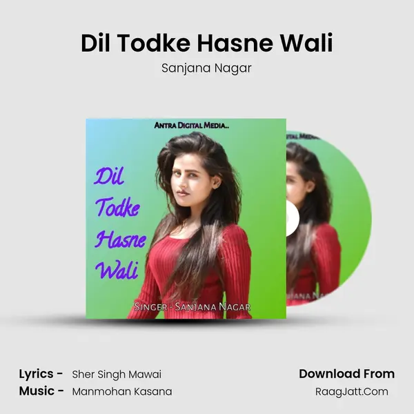 Dil Todke Hasne Wali MP3 Song by Sanjana Nagar Cover