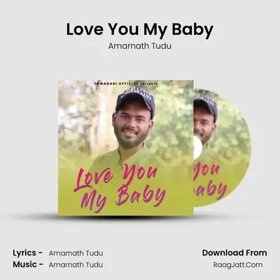 Love You My Baby MP3 Song by Amarnath Tudu Cover