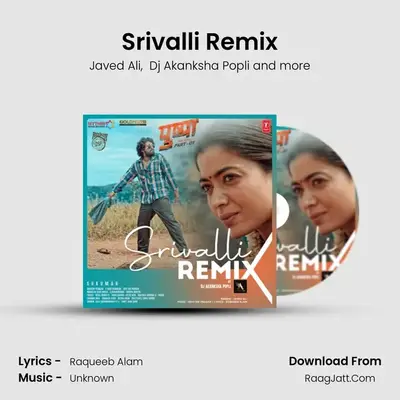 Srivalli Remix(Remix By Dj Akanksha Popli) mp3 song