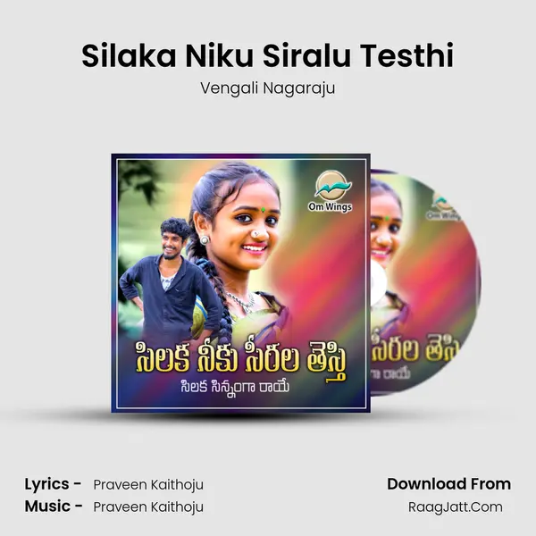 Silaka Niku Siralu Testhi MP3 Song by Vengali Nagaraju Cover