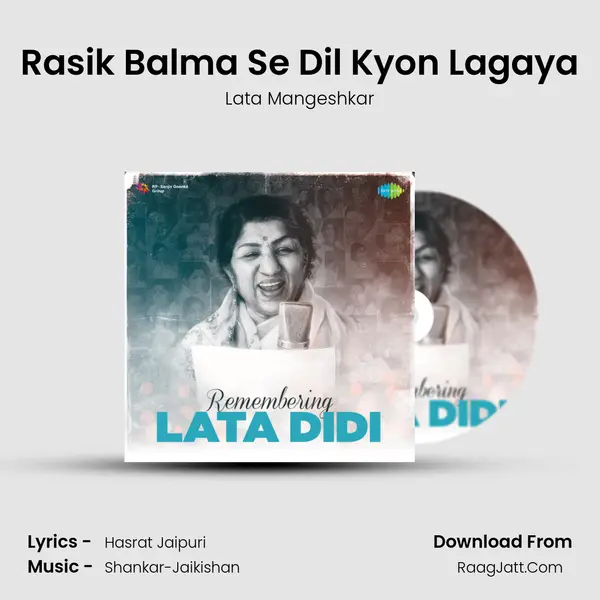 Rasik Balma Se Dil Kyon Lagaya mp3 song
